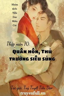 Thập Niên 70 Quân Hôn Thủ Trưởng Siêu Sủng